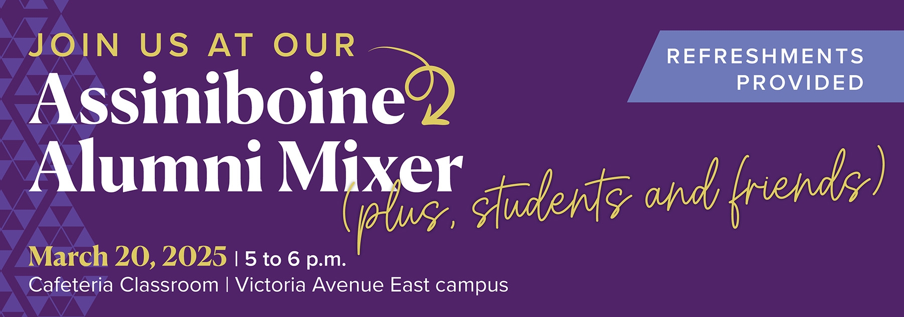 Assinboine Alumni Mixer, March 20, 2025, Victoria Ave E campus, cafeteria classroom.