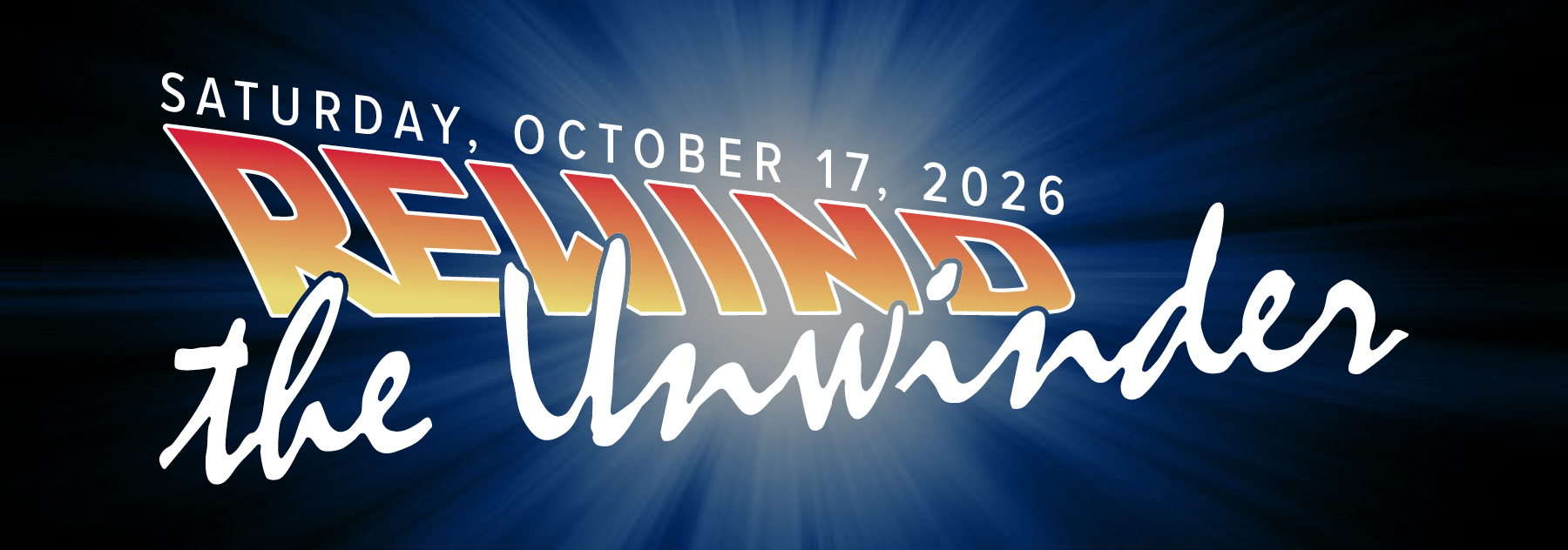 Rewind the Unwinder - text over a graphic of a blue burst of light.