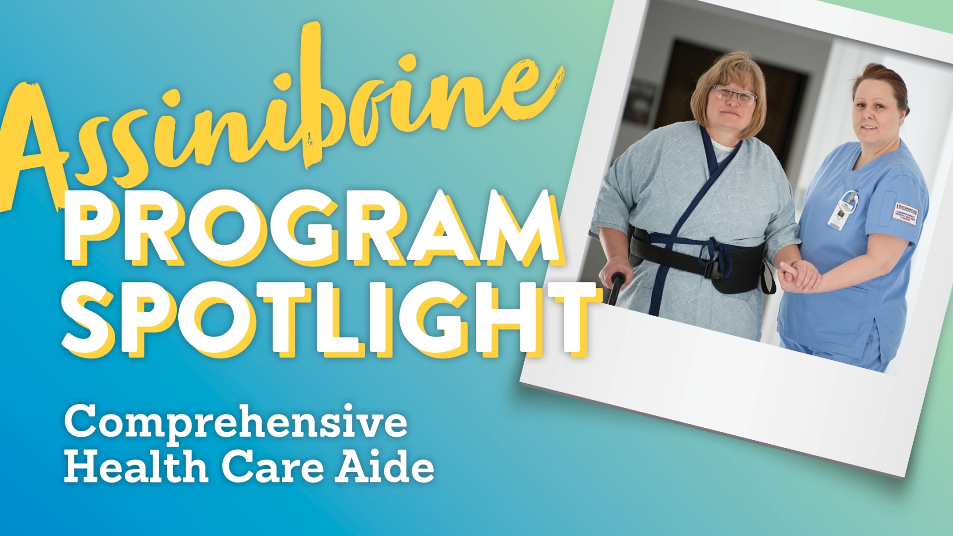 Program Spotlight Comprehensive Health Care Aide (CHCA) Assiniboine