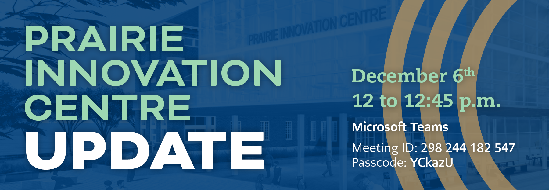 Prairie Innovation Centre Update, text over blue background with golden half-circles on the right side.