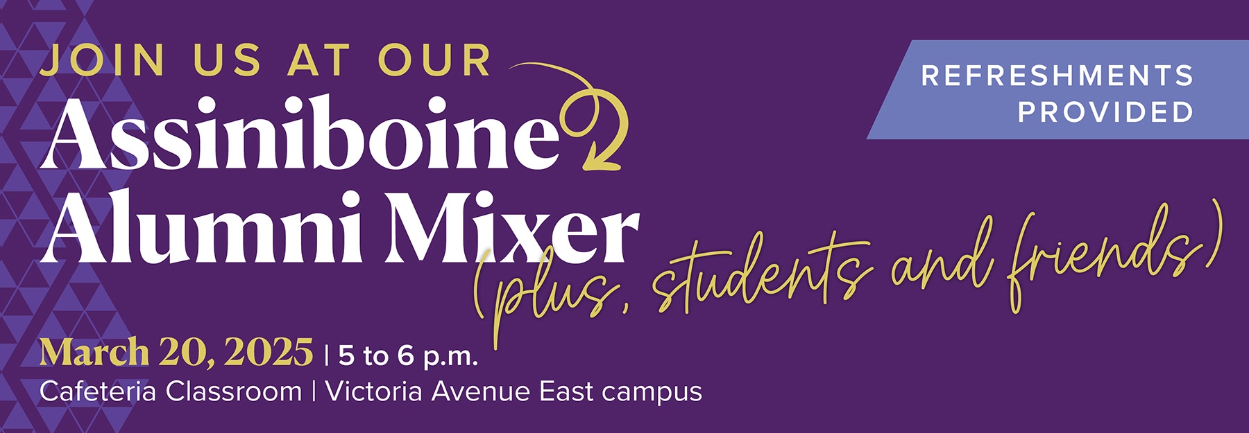 Assinboine Alumni Mixer, March 20, 2025, Victoria Ave E campus, cafeteria classroom.