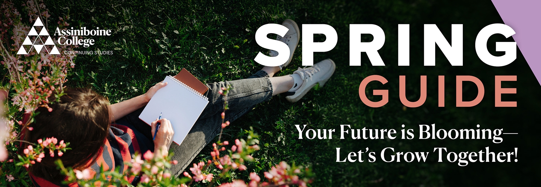 Continuing Studies Spring Guide. Your Future is Blooming - Let's Grow Together!