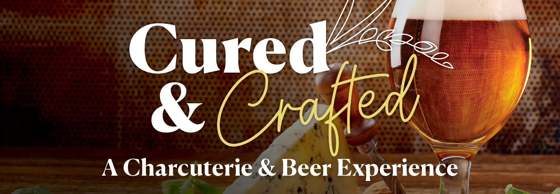 Cured & Crafted: A Charcuterie & Beer Experience