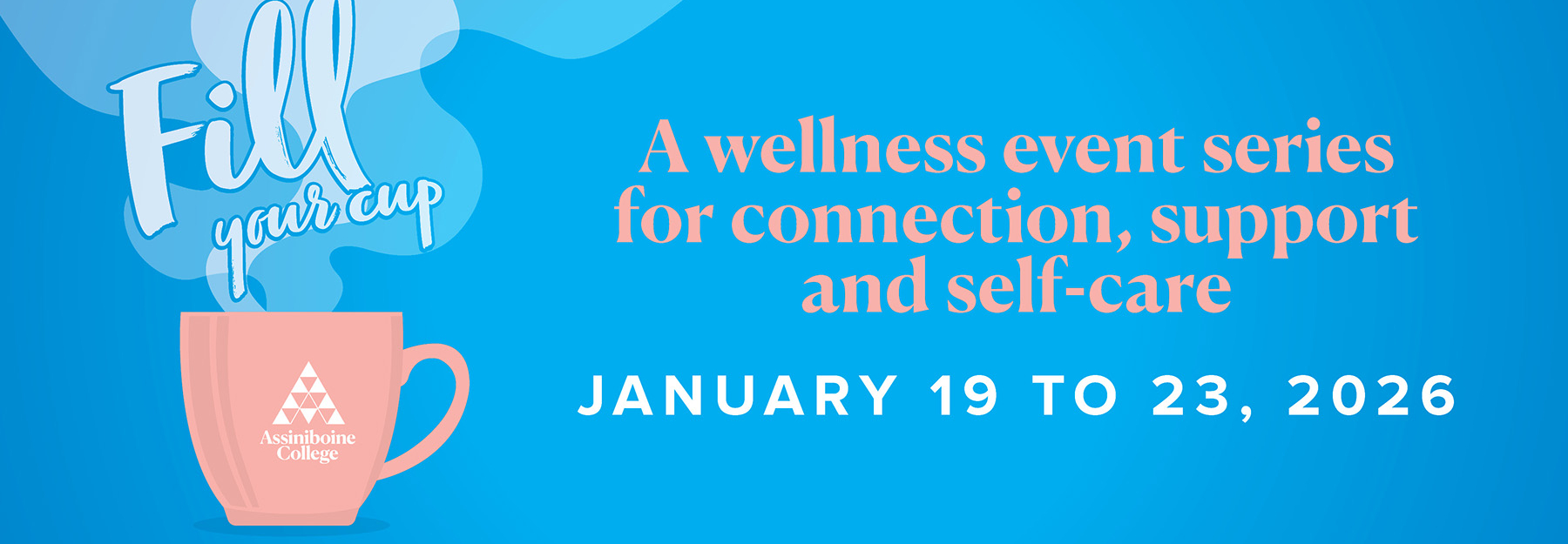 Fill Your Cup - January 19 to 23, 2026