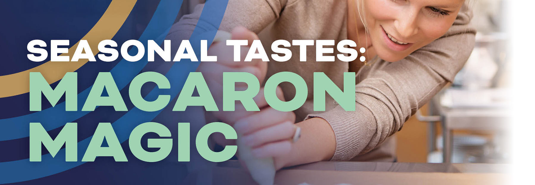 Seasonal Tastes: Macaron Magic