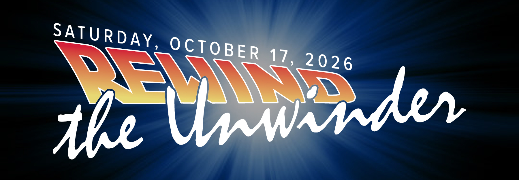 Rewind the Unwinder - text over a graphic of a blue burst of light.